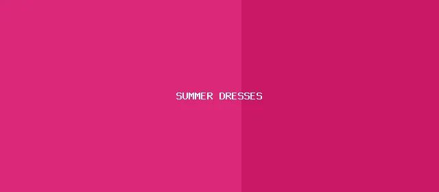 Summer Dresses