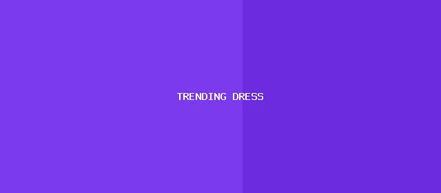 Trending Dresses